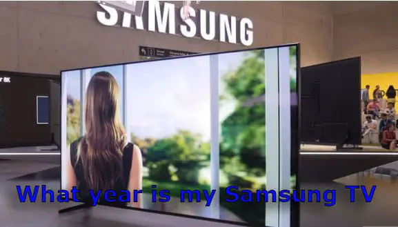 what-year-is-my-samsung-tv-tab-tv