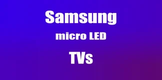 Micro LED TVs, technology and features