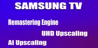 Remastering Engine and Upscaling on Samsung TV